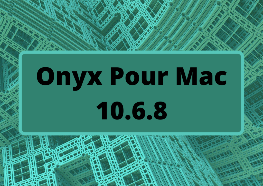 Onyx Mac 10.6 8 Download